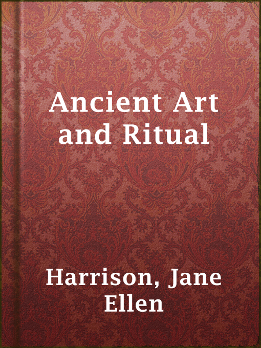 Title details for Ancient Art and Ritual by Jane Ellen Harrison - Wait list